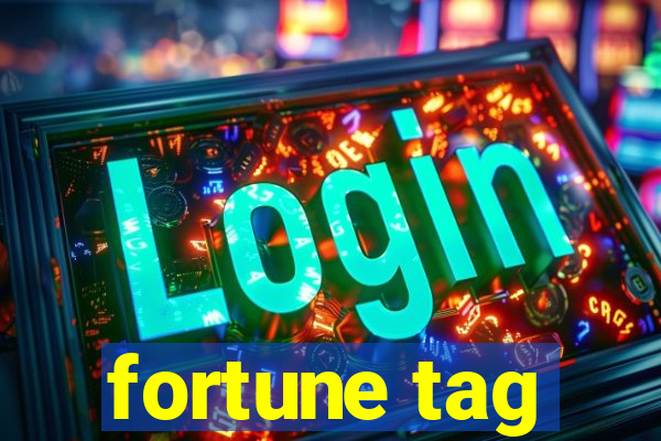 fortune tag